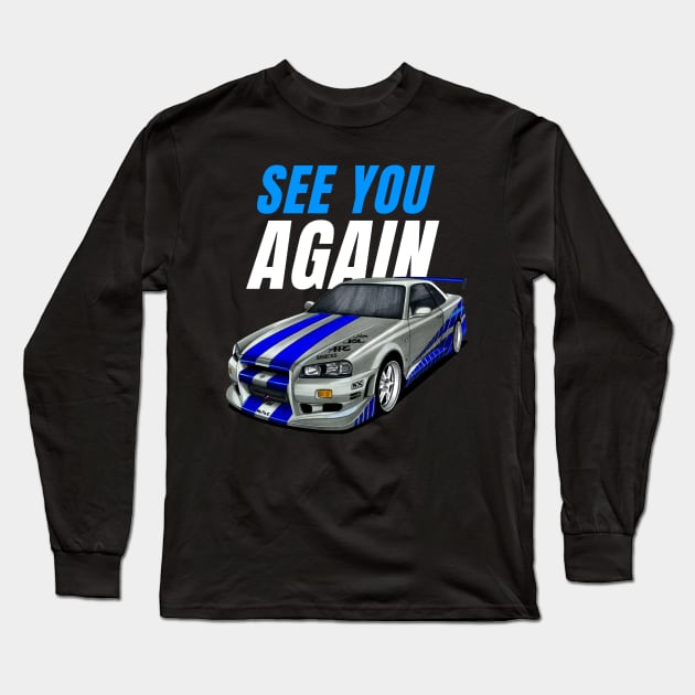 See you again { Paul walker's Skyline GTR } Long Sleeve T-Shirt by MOTOSHIFT